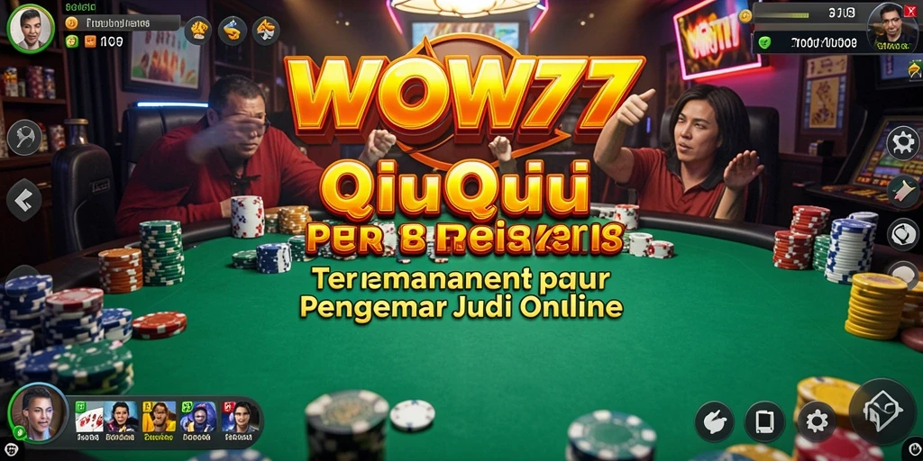 Screenshot gameplay seru WOW77 menampilkan aksi QiuQiu yang menegangkan.